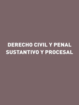 cover image of Derecho civil y penal sustantivo y procesal